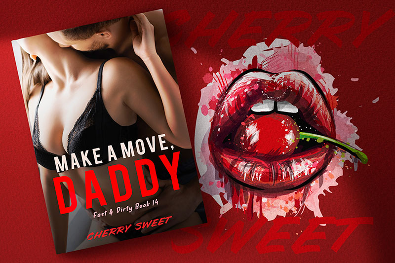 Make a Move Daddy, by Cherry Sweet